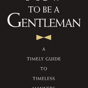 How To Be A Gentleman